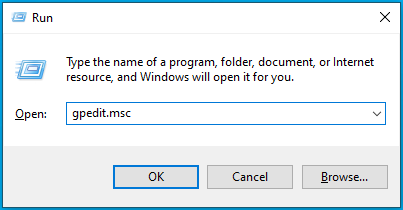 Enter gpedit.msc into Run and click OK or press Enter.