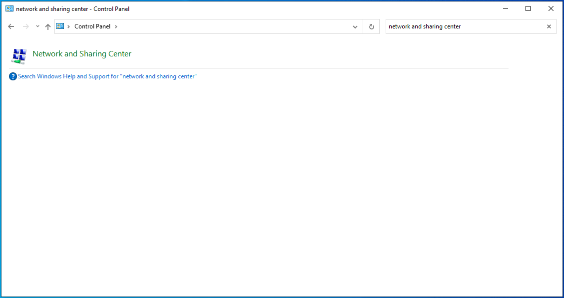Enter “network and sharing center” into the search bar.