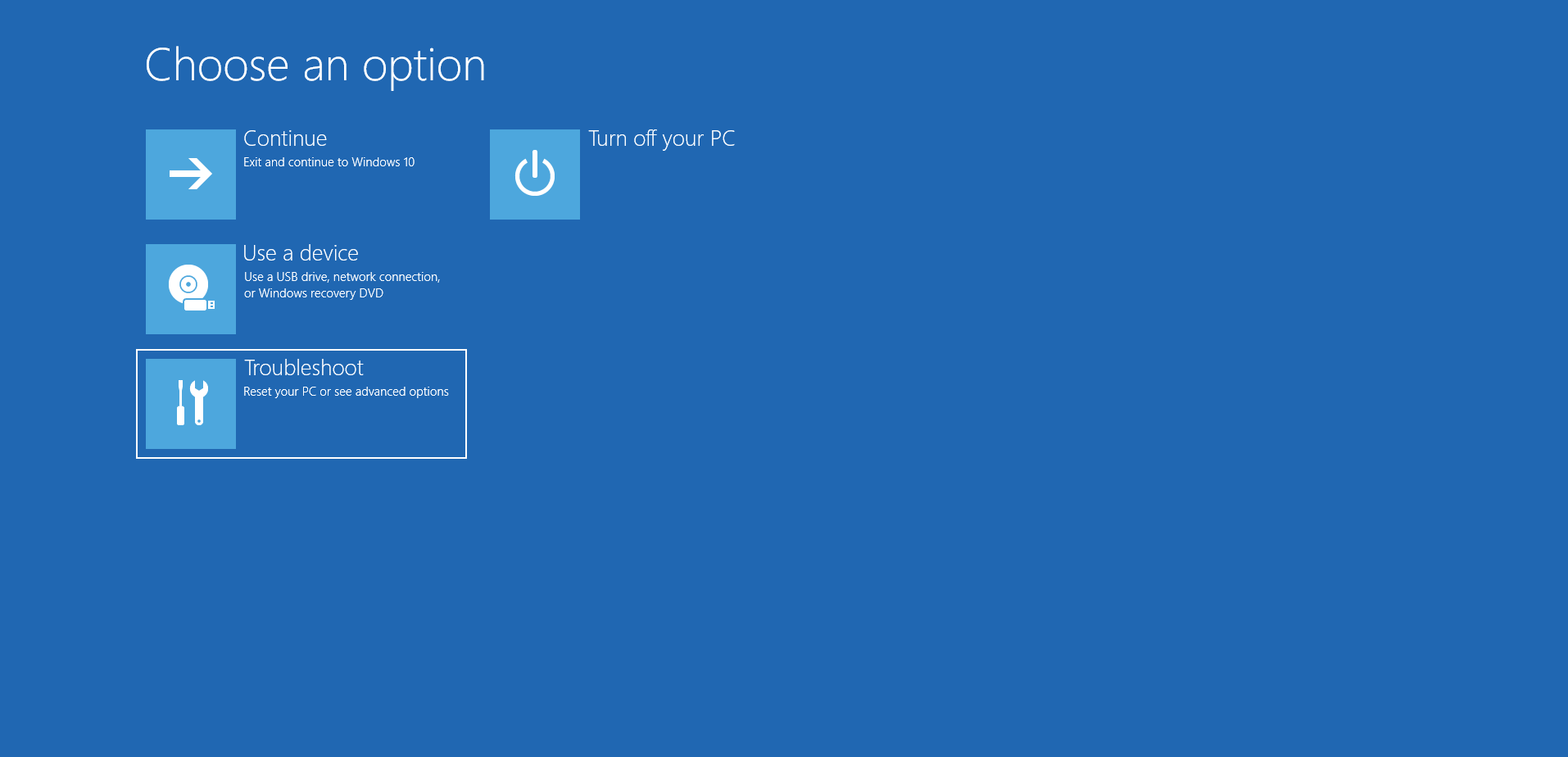Click Troubleshoot on the "Choose an option" screen.
