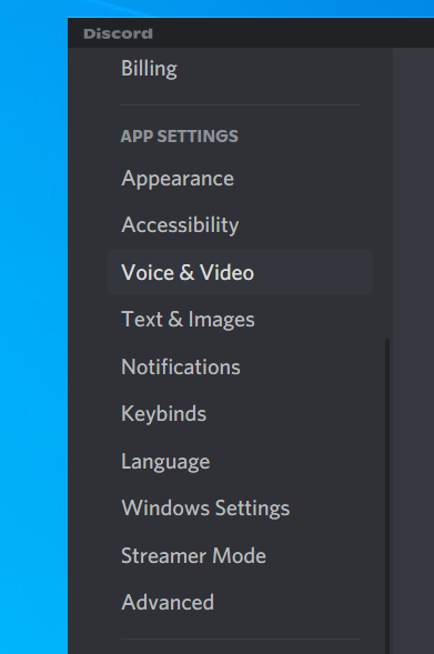 Select Voice & Video from Discord's settings.