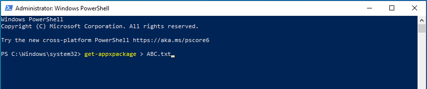 Type get-appxpackage > ABC.txt.