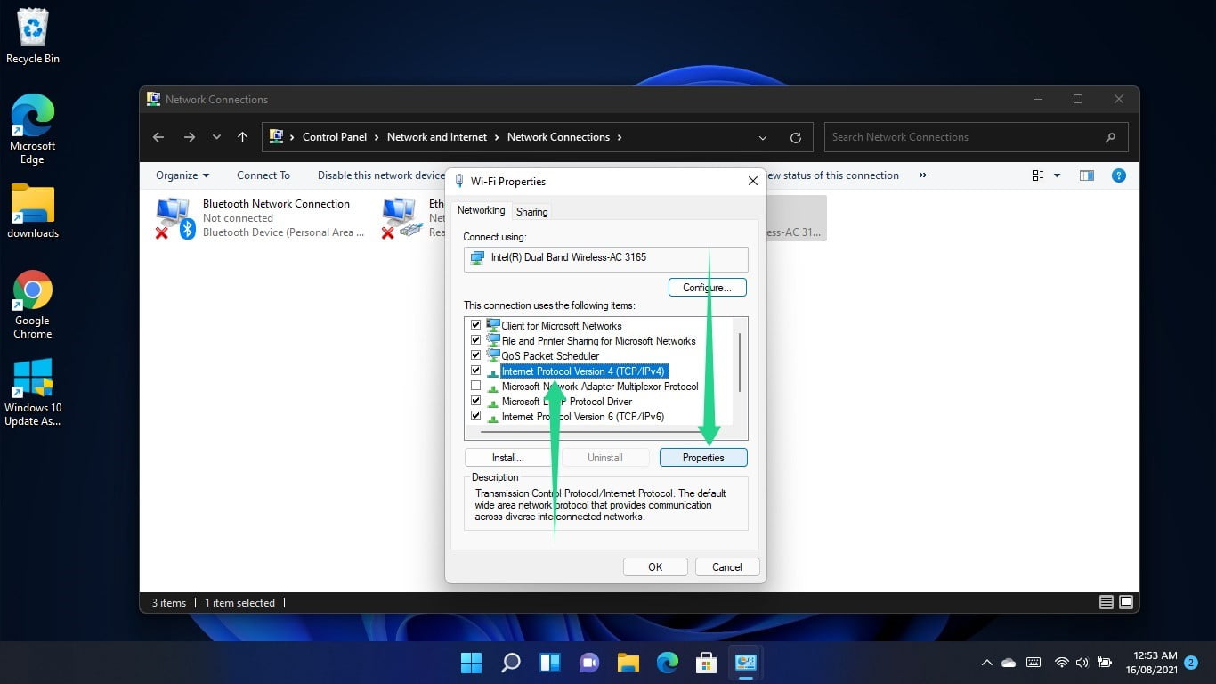 Go to the list under “The connection uses the following items” and click on Internet Protocol Version 4 (TCP/IPv4)