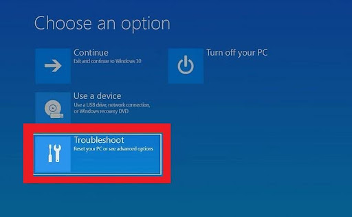 Choose an option Troubleshoot