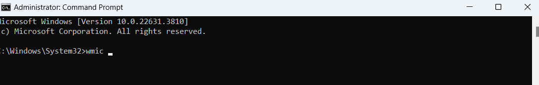Type in wmic and press Enter