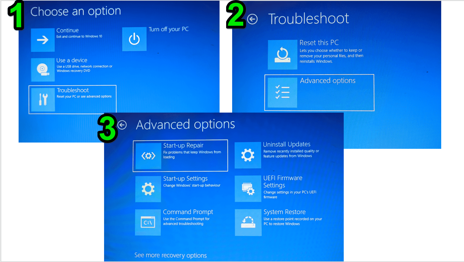 Troubleshoot ->Advanced options ->Start-up Repair
