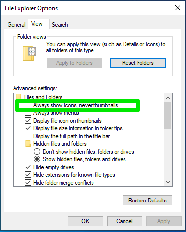 Next, navigate to the Advanced settings list and ensure the box beside Always show icons, never thumbnails is unchecked.