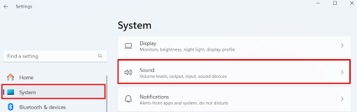 Click on <i>System </i>and select <i>Sound </i>on the right pane