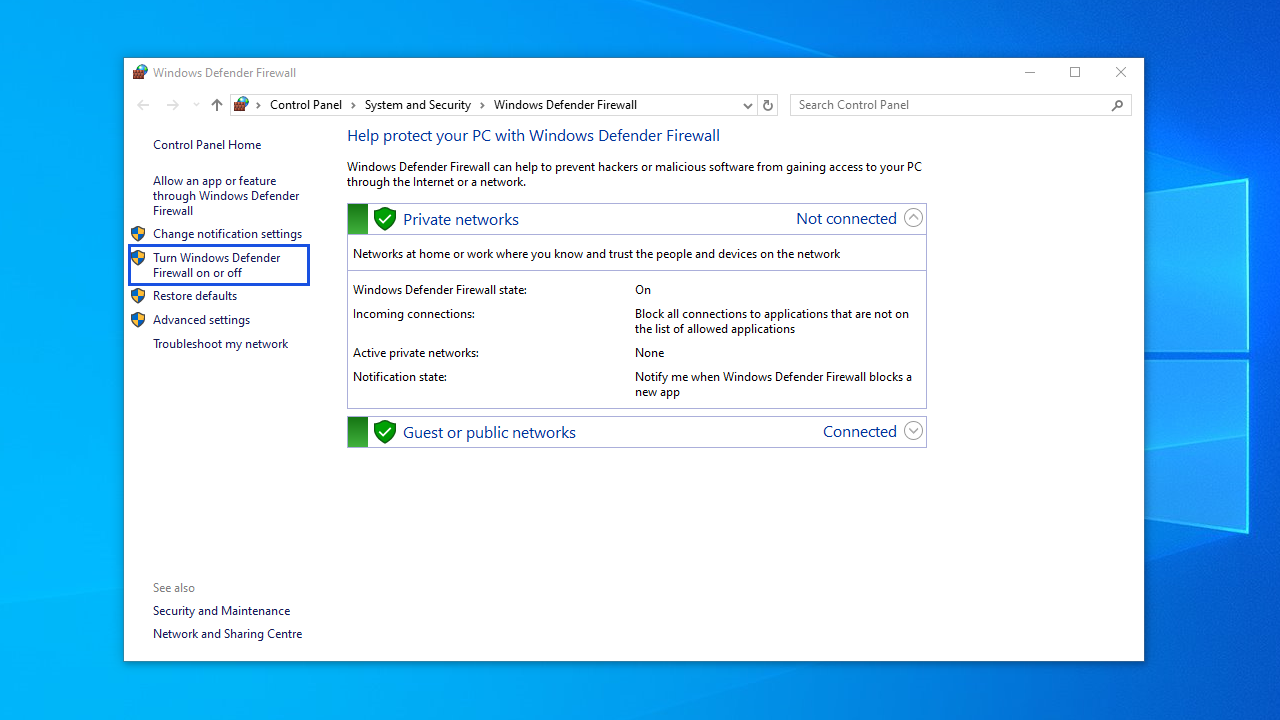 Look for Turn Windows Defender Firewall on or off