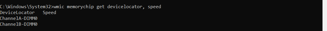 Enter the following command: wmic memorychip get devicelocator, memorytype