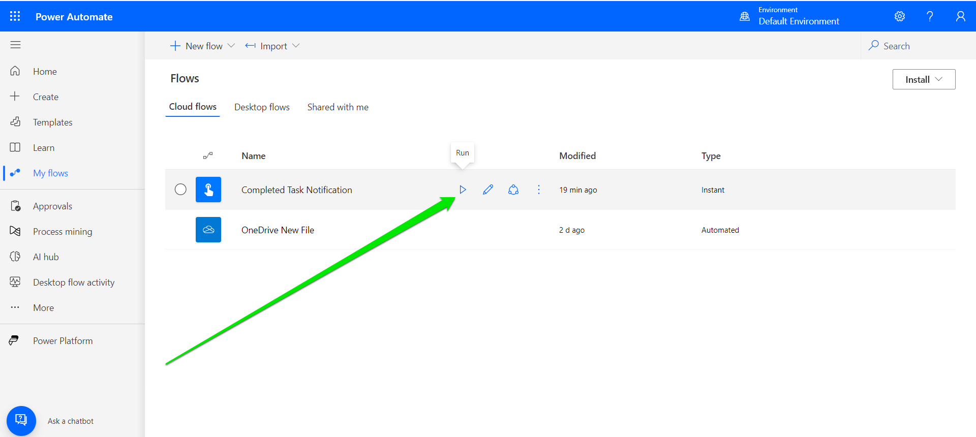 Go to the My flows tab, and click the play button to manually run the flow anytime