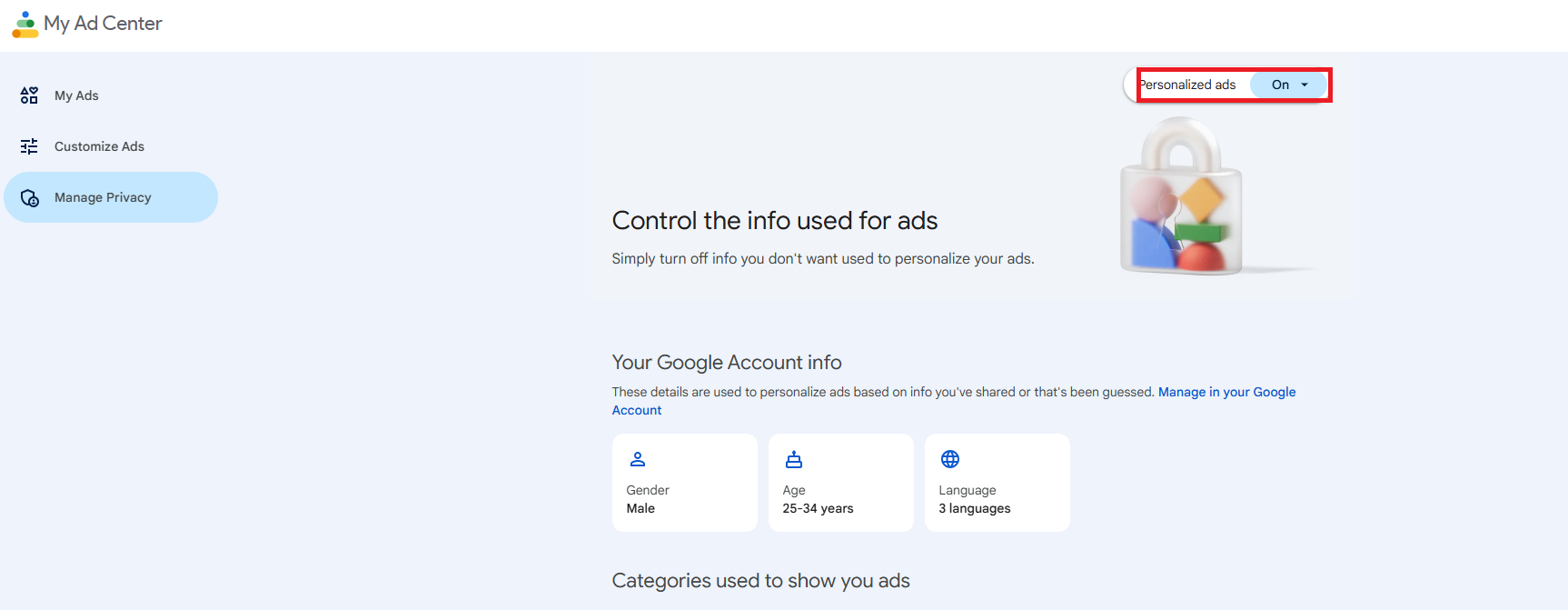 Open My Ad Center. Go to the top-right corner of the page and click on the On button beside Personalized ads