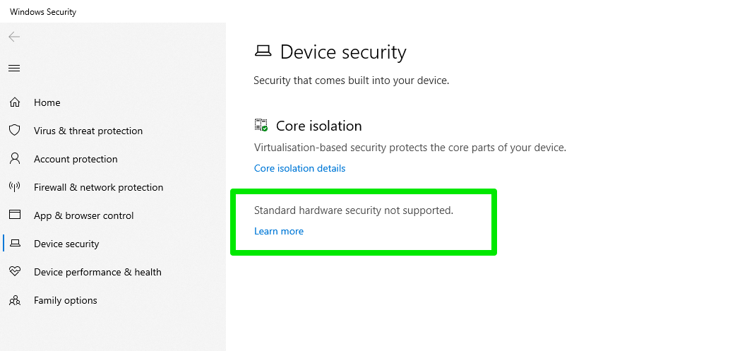 If you don’t have a TPM chip or firmware, you should see a message that says, “Standard hardware security not supported