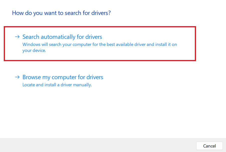 Choose Search automatically for drivers. Windows will search online for the latest driver and install it if available