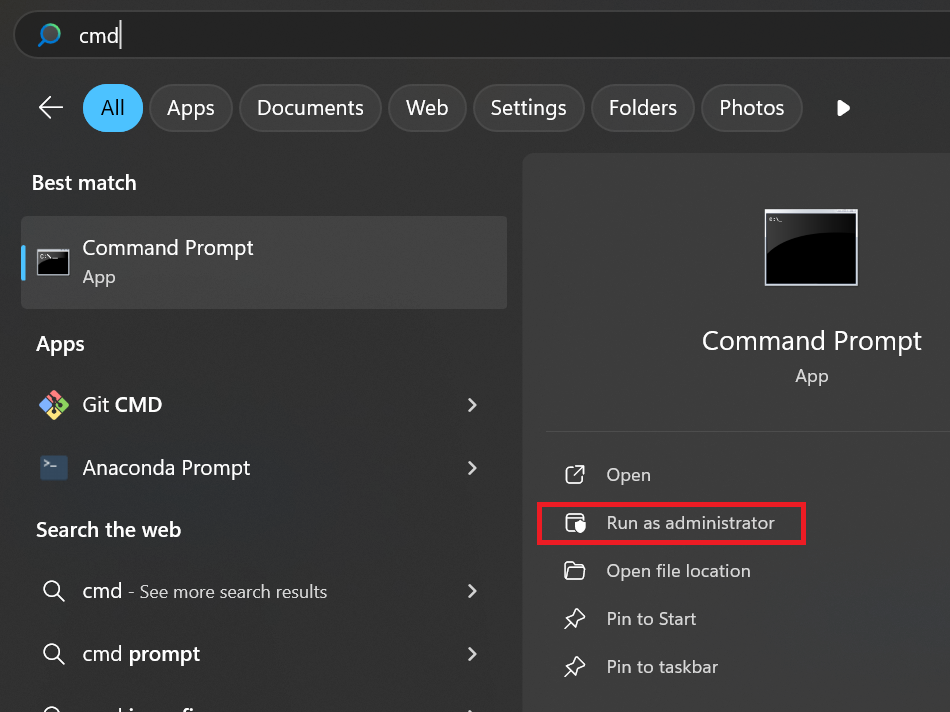 Search for cmd in Windows Search and run the Command Prompt as an administrator
