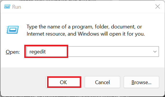 Press Win + R, type regedit, and press Enter. This will open the Registry Editor