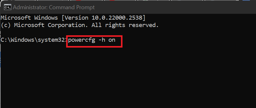 Open the Command Prompt as an administrator, type the following command, and press Enter: powercfg -h on