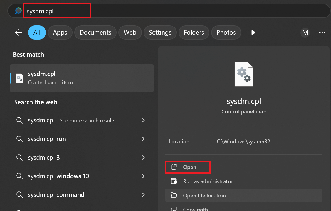 Type sysdm.cpl in the search bar and press Enter to open System Properties